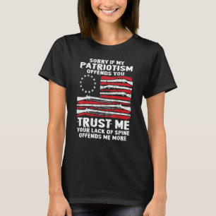 Sorry, wenn mein Patriotismus Ihnen Gun Rights Bet T-Shirt