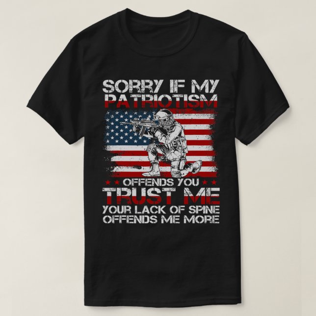Sorry, wenn mein Patriotismus Ihnen offenbart, Pat T-Shirt (Design vorne)
