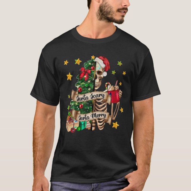 Sorta Beängstigend Sorta Merry Skeleton Weihnachts T-Shirt (Vorderseite)
