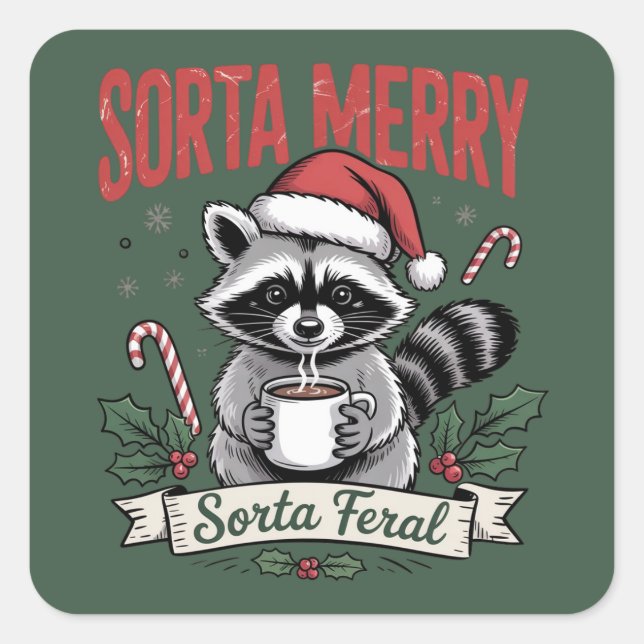 Sorta Merry Sorta Feral Christmas Raccoon Xmas Quadratischer Aufkleber (Vorderseite)
