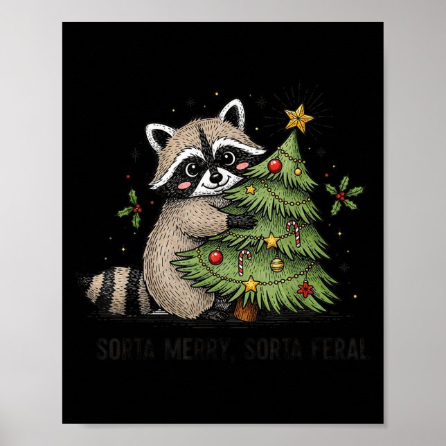 Sorta Merry Sorta Feral Funny Xmas Raccoon Cute An Poster (Vorne)