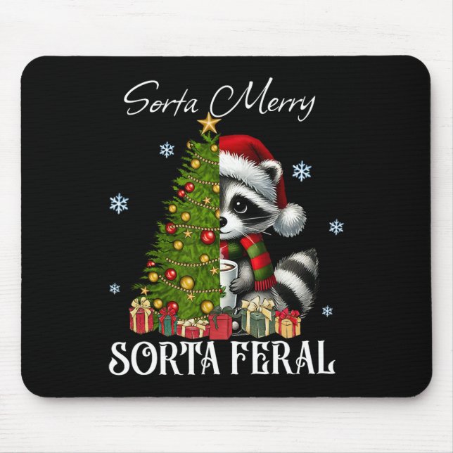 Sorta Merry Sorta Feral Waschbär-Heißgetränk-Tasse Mousepad (Vorne)