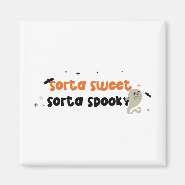 Sorta Sweet Sorta Spooky Magnet (Vorne)