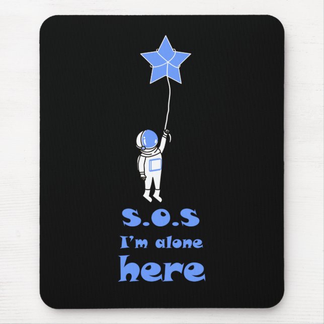 SOS bin ich allein hier Astronauten Mousepad (Vorne)