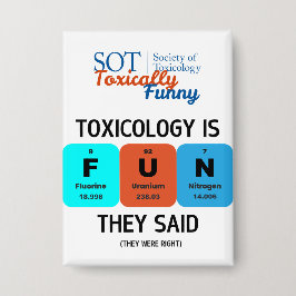 SOT - Toxisch Funny - Toxicology is FUN Button