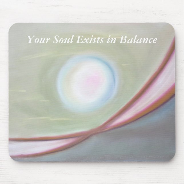 Soul existiert in der Balance Mousepad (Vorne)