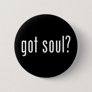 Soul got? button