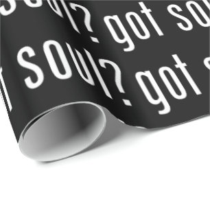 Soul got? geschenkpapier