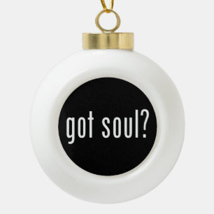 Soul got? keramik Kugel-Ornament