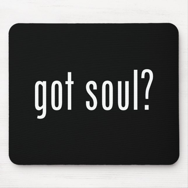 Soul got? mousepad (Vorne)