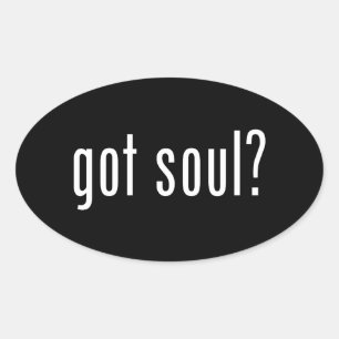 Soul got? ovaler aufkleber