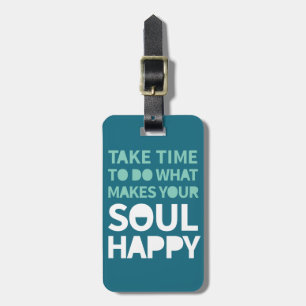 Soul Happy Inspiration Zitate Positiver Montag Gepäckanhänger