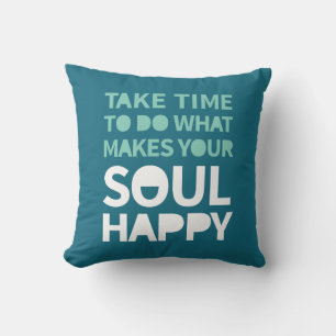 Soul Happy Inspiration Zitate Positiver Montag Kissen