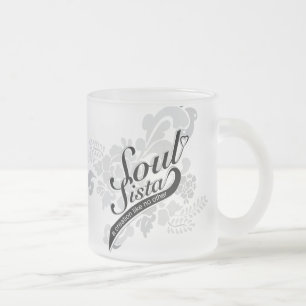 Soul Sista Frost 11oz Tasse