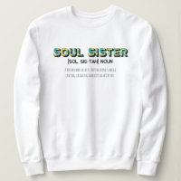 Soul Sister Sweatshirt für Schwestergeschenke
