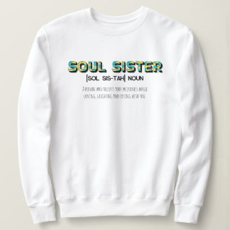Soul Sister Sweatshirt für Schwestergeschenke