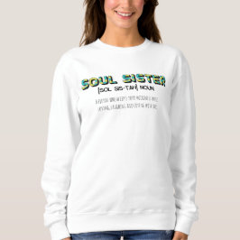 Soul Sister Sweatshirt für Schwestergeschenke