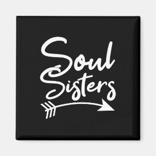 Soul Sisters Best Friend Freundschaft Redewendunge Magnet