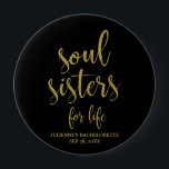 Soul Sisters for Life Glitzer Bachelorette Button<br><div class="desc">Ein elegantes,  modernes Design,  das den Text "Soul Sisters for Life" in einem extrovertierten Script-Schriftart enthält,  die Glitzer-Textur fügt eine festliche und glamouröse Touch hinzu. Sie können die Hintergrundfarbe nach Ihren Wünschen und Vorlieben anpassen,  bitte kontaktieren Sie mich,  wenn Sie eine spezielle Anfrage haben.</div>
