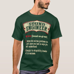 Sound Engineer - Sarcastic Definition T-Shirt