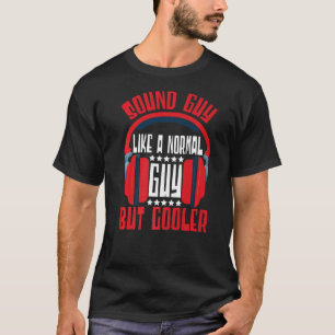 Sound Engineer Sound Typ wie ein normaler Typ Audi T-Shirt