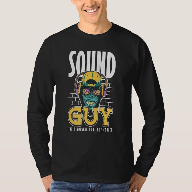Sound Guy Like normal Guy But Cooler Audio Enginee T-Shirt (Vorderseite)