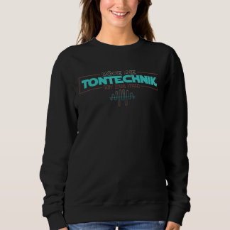 Sound Technician Sprichwort Möge Die Tontechnik Mi Sweatshirt