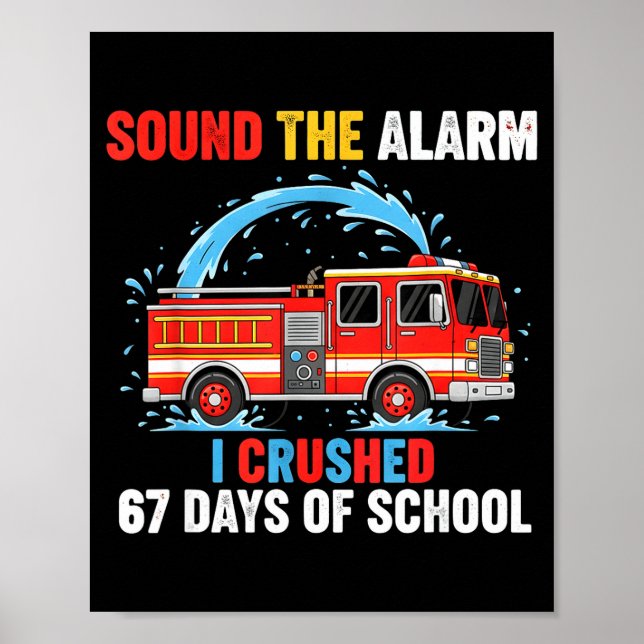 Sound The Alarm I Crushed 67 Days Of School Boys K Poster (Vorne)