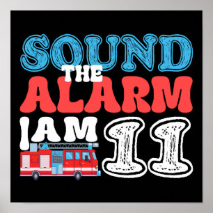 Sound The Alarm Ich bin 11 Feuerwagen 11. Geburtst Poster