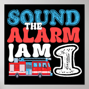 Sound The Alarm Ich bin 1. Geburtstag Feuerwehrman Poster