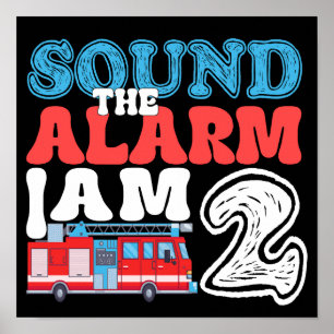 Sound The Alarm Ich bin 2. Geburtstag Feuerwehrkid Poster