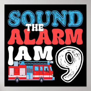 Sound The Alarm Ich bin 9 Feuerwehrmann 9. Geburts Poster