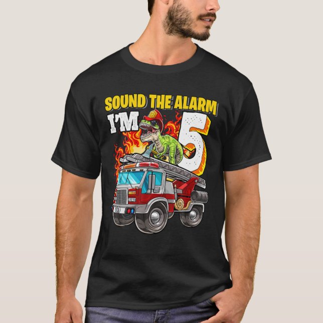 Sound The Alarm I'm 5 Dinosaur Firefighter 5Th Bir T-Shirt (Vorderseite)