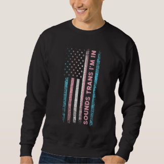 Sound Trans bin ich in lgbt Pride Monat CDs Sweatshirt