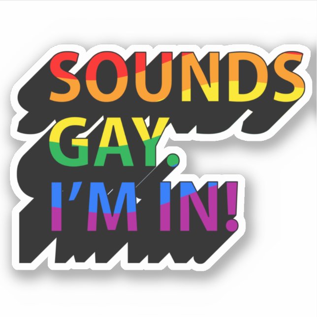 SOUNDS GAY I BIN AUFKLEBER (Vorderseite)