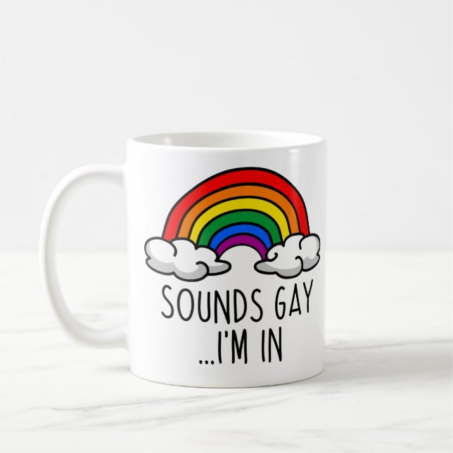 SOUNDS GAY I M IN - Niedlicher Regenbogen Kaffeetasse (Links)