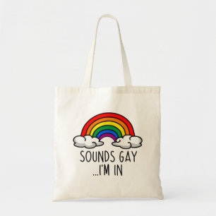 SOUNDS GAY I M IN - Niedlicher Regenbogen Tragetasche