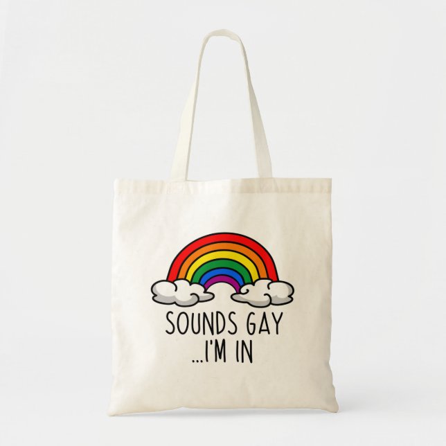 SOUNDS GAY I M IN - Niedlicher Regenbogen Tragetasche (Vorne)