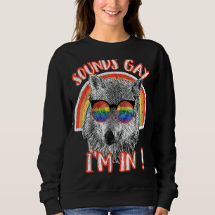 Sounds Gay Ich bin in Wolf Regenbogen Sonnenbrille Sweatshirt