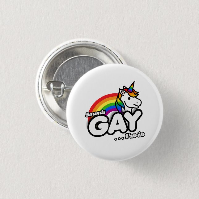 Sounds Gay I'm In - Niedlicher Einhorn Regenbogen Button (Vorne & Hinten)