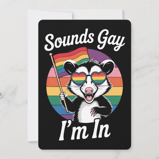 Sounds Gay I'm in Possum Funny LGBTQ Pride Rainbow Einladung (Vorderseite)