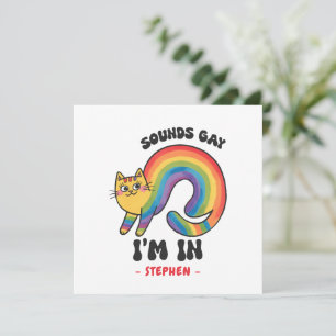 Sounds Gay, I'm In - Rainbow Cat LGBTQ Pride