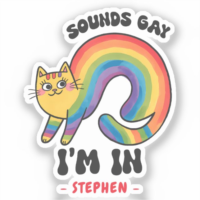 Sounds Gay, I'm In - Rainbow Cat LGBTQ Pride Aufkleber (Vorderseite)