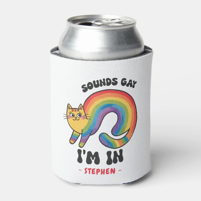 Sounds Gay, I'm In - Rainbow Cat LGBTQ Pride Dosenkühler (Kanne Vorderseite)