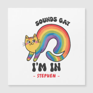 Sounds Gay, I'm In - Rainbow Cat LGBTQ Pride Magnetkarte