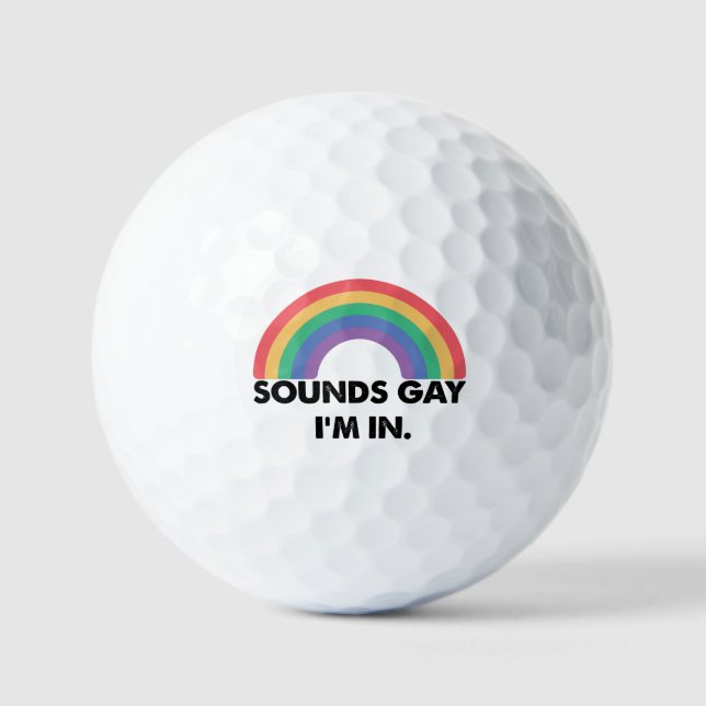 Sounds Gay Im In Rainbow Pride Month Gay Golfball (Vorderseite)