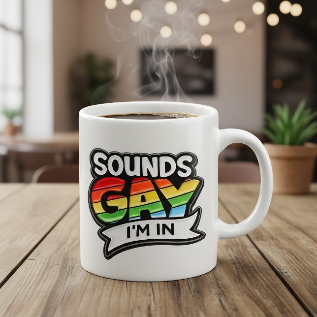 Sounds Gay I'm In Regenbogen-Pride-Kaffeetasse Kaffeetasse (Von Creator hochgeladen)