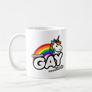 Sounds Gay I'm In - Süßes Einhorn Regenbogen Kaffeetasse