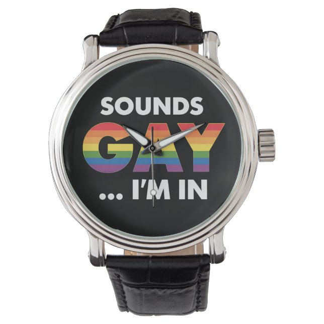 Sounds Gay I'm Rainbow LGBTQ Pride Armbanduhr (Vorderseite)