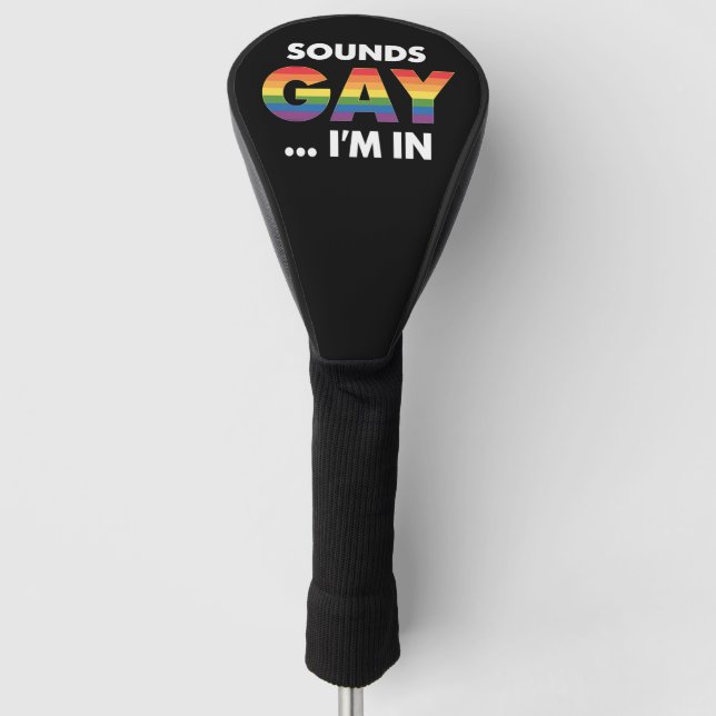 Sounds Gay I'm Rainbow LGBTQ Pride Golf Headcover (Vorderseite)